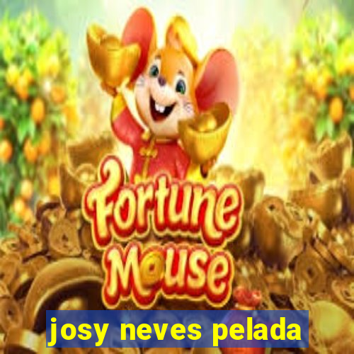 josy neves pelada